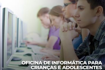 Fundo Social de Águas de Lindoia oferece Oficina de Informática para crianças e adolescentes