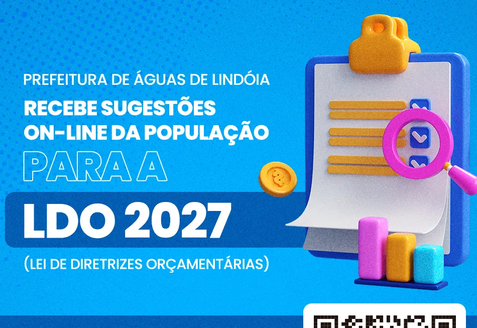 Prefeitura de Águas de Lindóia abre participação popular para elaboração da LDO 2027