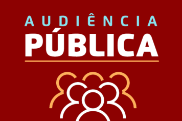 Prefeitura realiza audiências públicas nesta quarta-feira, dia 29